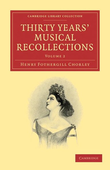 Henry Fothergill Chorley - Thirty Years' Musical Recollections, Häftad