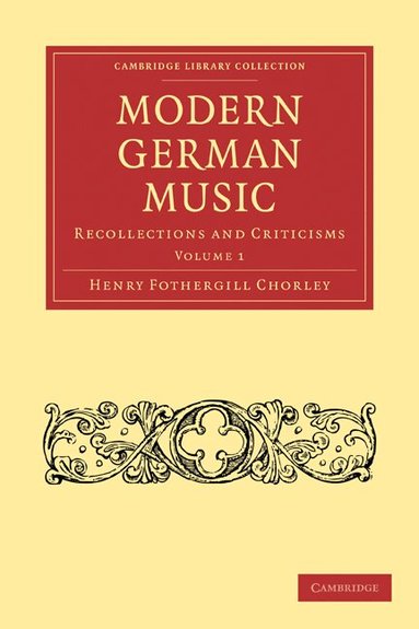Henry Fothergill Chorley - Modern German Music, Häftad