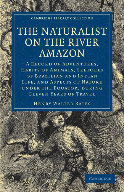 The Naturalist on the River Amazon 1