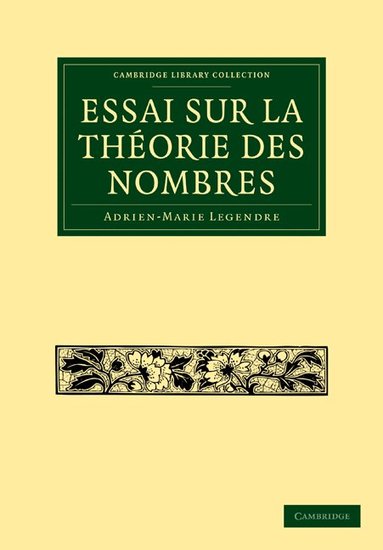 Adrien Marie Legendre - Essai sur la Théorie des Nombres, Häftad