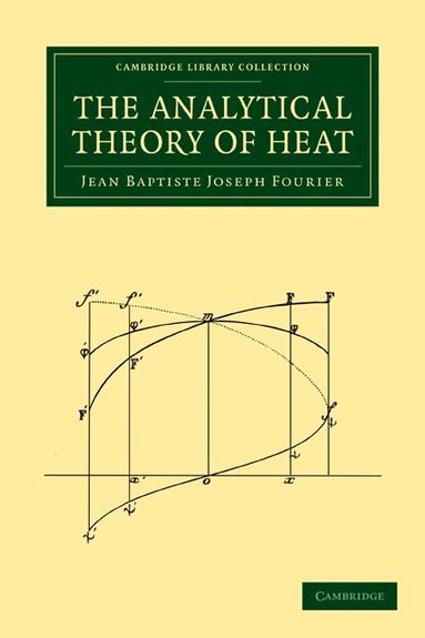 Jean Baptiste Joseph Fourier - The Analytical Theory of Heat, Häftad