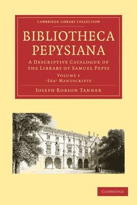 bokomslag Bibliotheca Pepysiana: A Descriptive Catalogue of the Library of Samuel Pepys