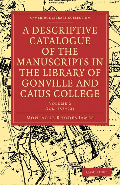 Montague Rhodes James - A Descriptive Catalogue of the Manuscripts in the Library of Gonville and Caius College, Häftad