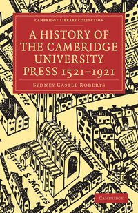bokomslag A History of the Cambridge University Press 1521 1921