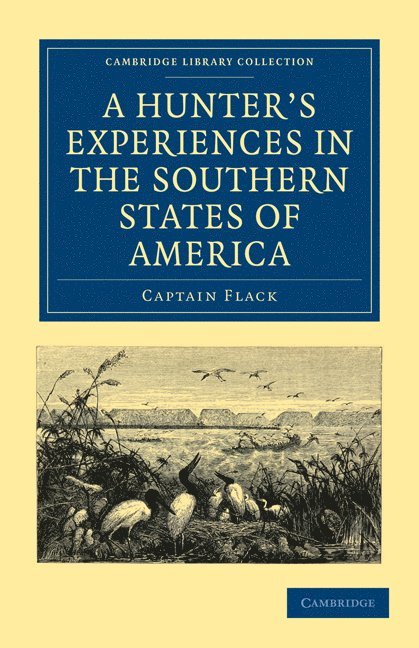 A Hunter's Experiences in the Southern States of America