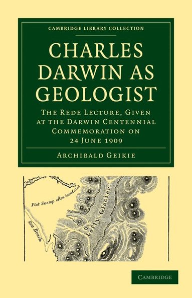 Archibald Geikie - Charles Darwin as Geologist, Häftad