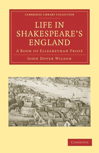 John Dover Wilson - Life in Shakespeare's England, Häftad
