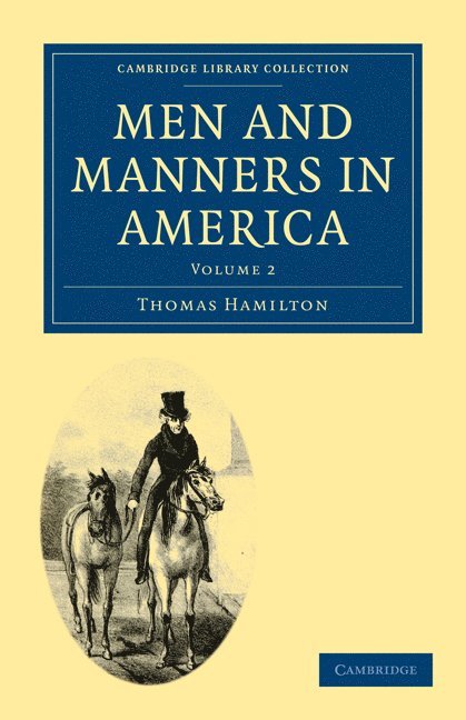 Thomas Hamilton - Men and Manners in America, Häftad