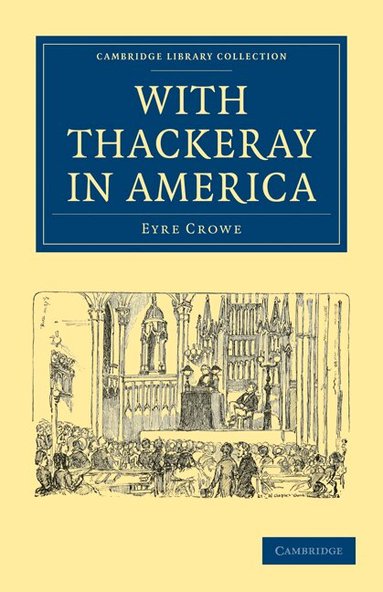 Eyre Crowe - With Thackeray in America, Häftad