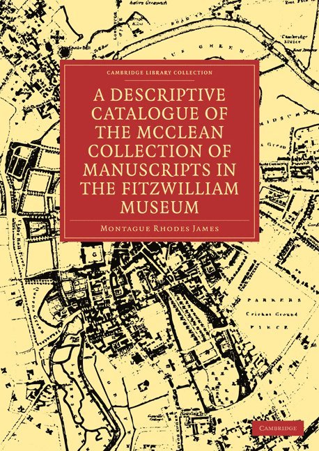 A Descriptive Catalogue of the McClean Collection of Manuscripts in the Fitzwilliam Museum 1