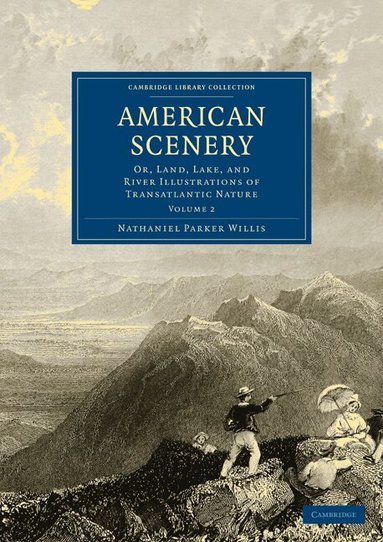 Nathaniel Parker Willis - American Scenery, Häftad