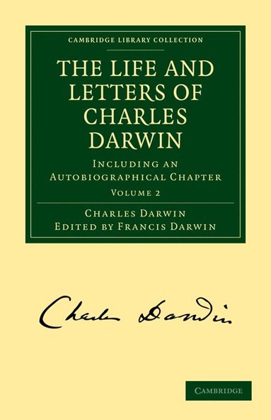 Charles Darwin, Francis Darwin - The Life and Letters of Charles Darwin, Häftad