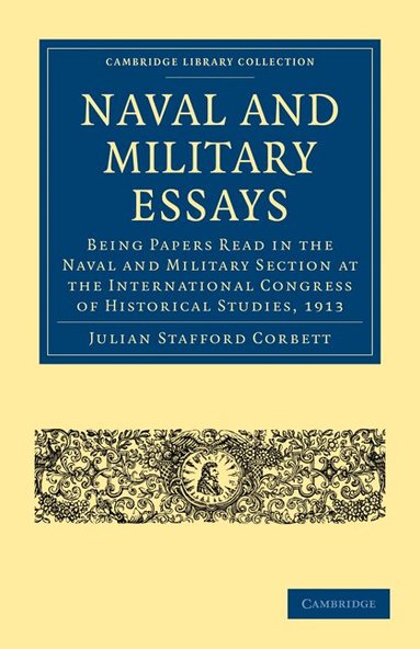 Julian Stafford Corbett - Naval and Military Essays, Häftad