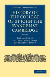 bokomslag History of the College of St John the Evangelist, Cambridge