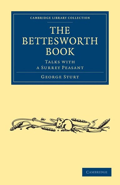 George Sturt - The Bettesworth Book, Häftad
