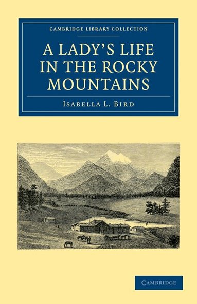 Isabella L. Bird - A Lady's Life in the Rocky Mountains, Häftad