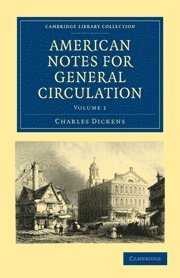 American Notes for General Circulation 1