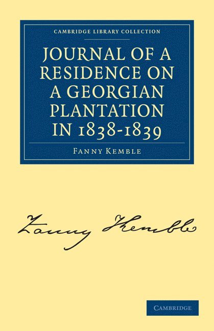 Journal of a Residence on a Georgian Plantation in 1838-1839 1