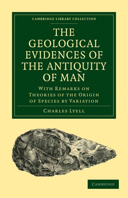 The Geological Evidences of the Antiquity of Man 1