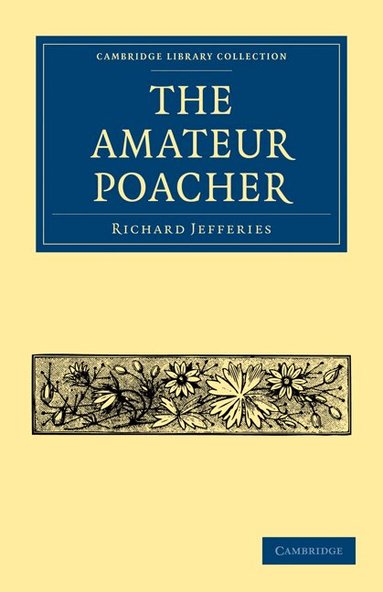 Richard Jefferies - The Amateur Poacher, Häftad