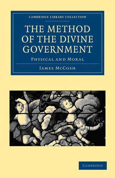 James McCosh - The Method of the Divine Government, Häftad