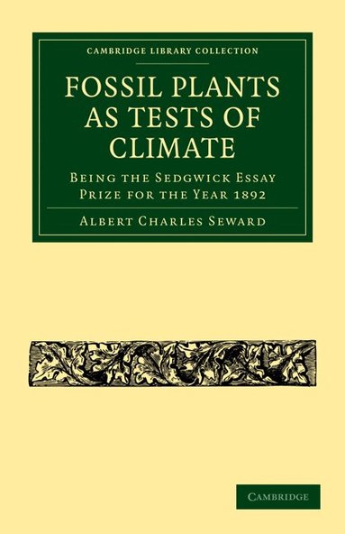 Albert Charles Seward - Fossil Plants as Tests of Climate, Häftad