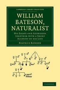 bokomslag William Bateson, Naturalist