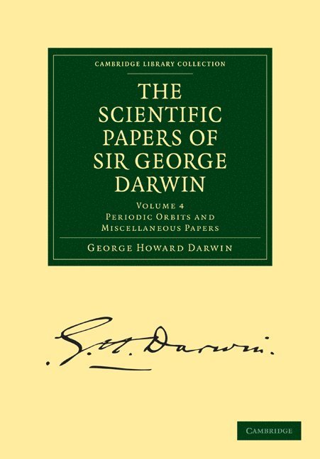 The Scientific Papers of Sir George Darwin 1