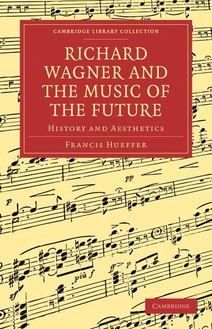 Richard Wagner and the Music of the Future 1