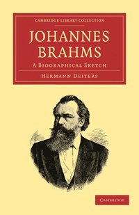 bokomslag Johannes Brahms: A Biographical Sketch