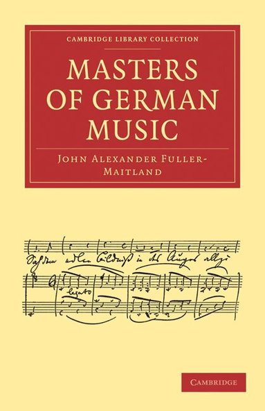 John Alexander Fuller-Maitland - Masters of German Music, Häftad
