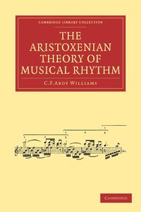 bokomslag The Aristoxenian Theory of Musical Rhythm