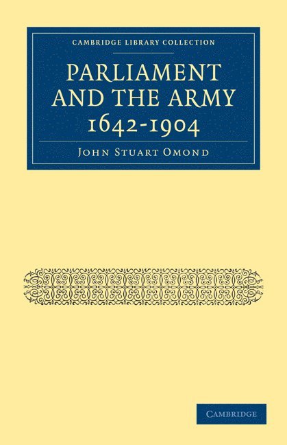 Parliament and the Army 1642-1904 1