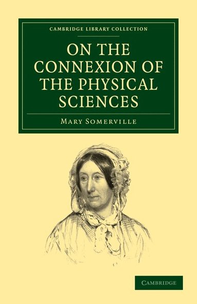 Mary Somerville - On the Connexion of the Physical Sciences, Häftad