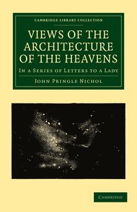 bokomslag Views of the Architecture of the Heavens: In a Series of Letters to a Lady