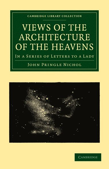 bokomslag Views of the Architecture of the Heavens: In a Series of Letters to a Lady