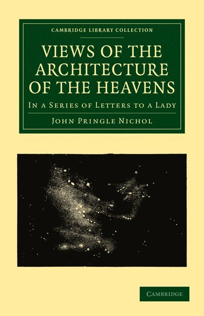 Views of the Architecture of the Heavens 1