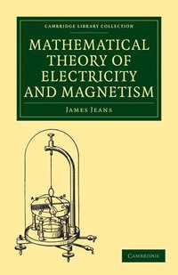 bokomslag Mathematical Theory of Electricity and Magnetism