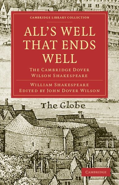 William Shakespeare, Sir Arthur Quiller-Couch, John Dover Wilson - All's Well that Ends Well, Häftad