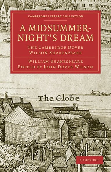 William Shakespeare, Sir Arthur Quiller-Couch, John Dover Wilson - A Midsummer Night's Dream, Häftad