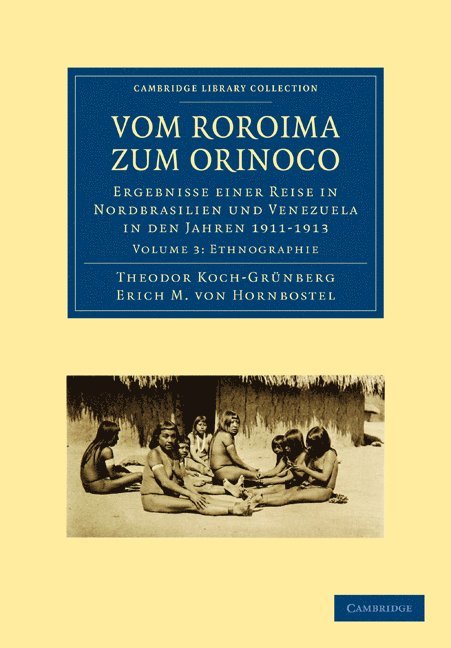 Theodor Koch-Grünberg, Theodor Koch-Grunberg, Erich M. Von Hornbostel - Vom Roroima zum Orinoco, Häftad