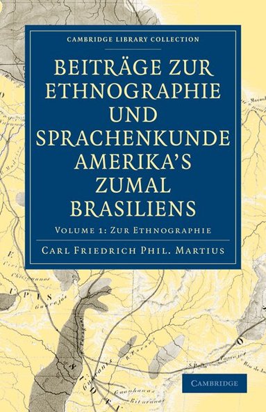 Carl Friedrich Phillip von Martius - Beiträge zur Ethnographie und Sprachenkunde Amerika's zumal Brasiliens, Häftad