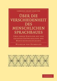 bokomslag Uber Die Verschiedenheit Des Menschlichen Sprachbaues Und Ihren Einflu Auf Die Geistige Entwickelung Des Menschengeschlechts