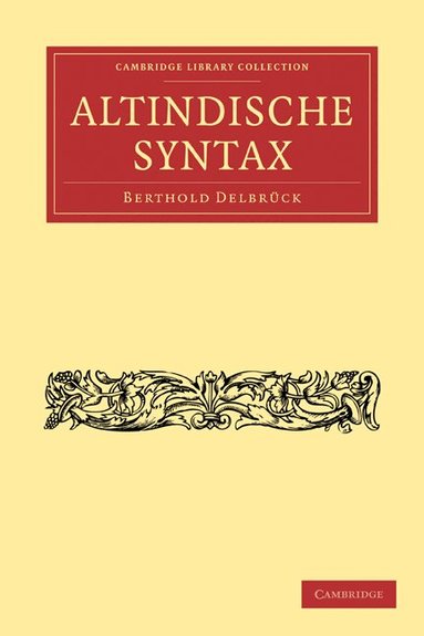Berthold Delbrück - Altindische Syntax, Häftad