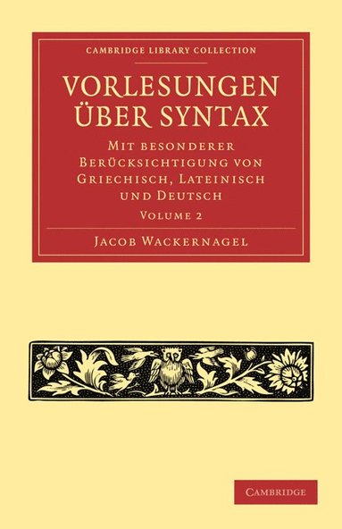 bokomslag Vorlesungen Über Syntax: Mit Besonderer Berücksichtigung Von Griechisch, Lateinisch Und Deutsch
