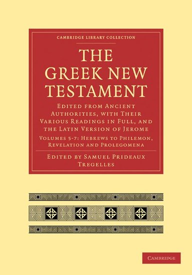 Samuel Prideaux Tregelles, B. W. Newton, Fenton John Anthony Hort, A. W. Streane - The Greek New Testament, Häftad