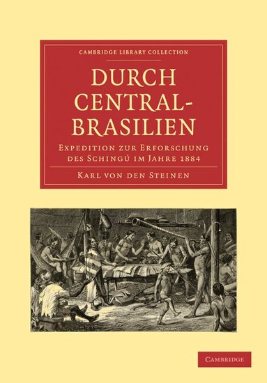 Karl von den Steinen - Durch Central-Brasilien, Häftad