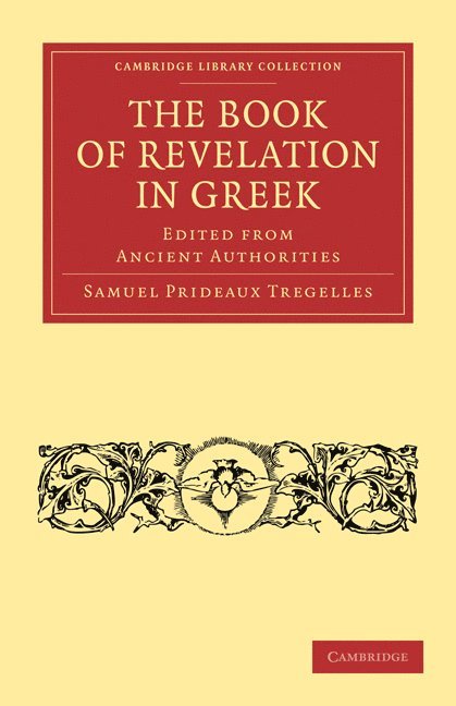 Samuel Prideaux Tregelles - The Book of Revelation in Greek Edited from Ancient Authorities, Häftad