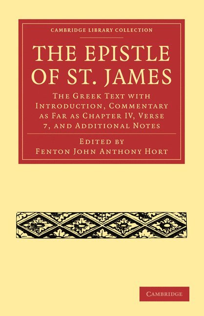 Fenton John Anthony Hort - The Epistle of St. James, Häftad