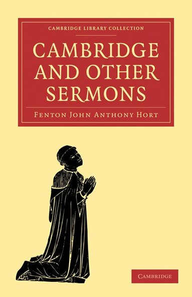 Fenton John Anthony Hort - Cambridge and Other Sermons, Häftad